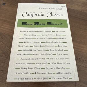 Lawrence Clark Powell - CALIFORNIA CLASSICS - 1st Edition